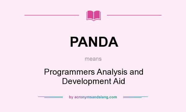 What does PANDA mean? It stands for Programmers Analysis and Development Aid