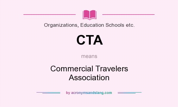 What does CTA mean? It stands for Commercial Travelers Association