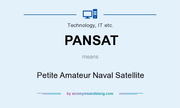 What does PANSAT mean? It stands for Petite Amateur Naval Satellite