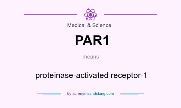 What does PAR1 mean? It stands for proteinase-activated receptor-1