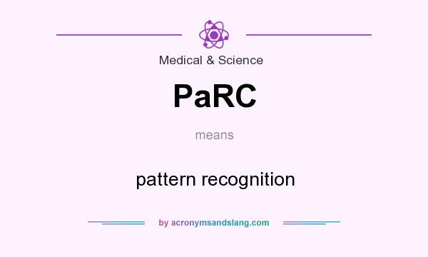 What does PaRC mean? It stands for pattern recognition