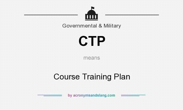 What does CTP mean? It stands for Course Training Plan