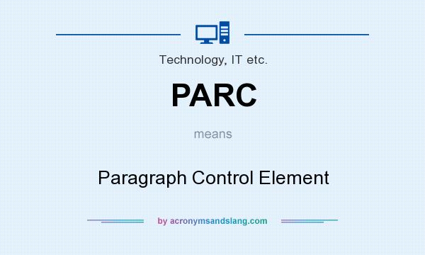 What does PARC mean? It stands for Paragraph Control Element