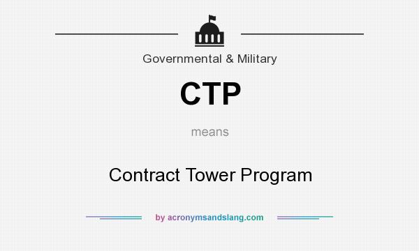 What does CTP mean? It stands for Contract Tower Program