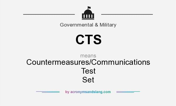 What does CTS mean? It stands for Countermeasures/Communications Test Set