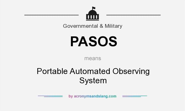 What does PASOS mean? It stands for Portable Automated Observing System