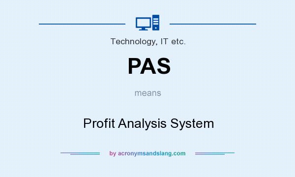 What does PAS mean? It stands for Profit Analysis System