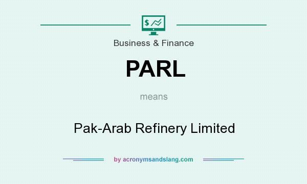 What does PARL mean? It stands for Pak-Arab Refinery Limited