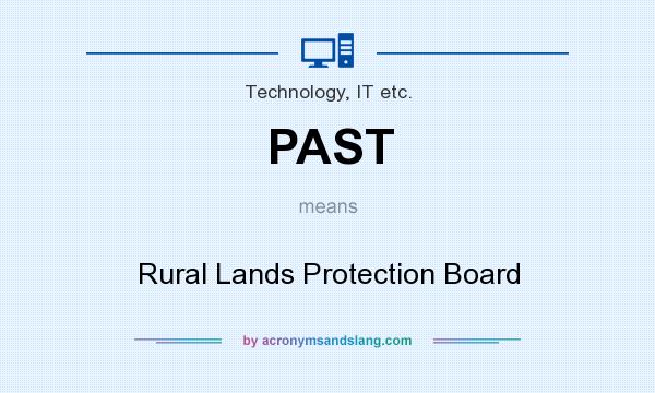 What does PAST mean? It stands for Rural Lands Protection Board