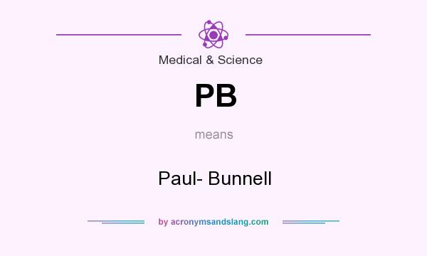 What does PB mean? It stands for Paul- Bunnell