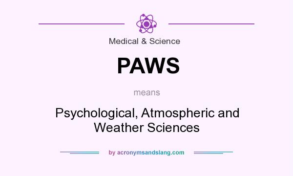 What does PAWS mean? It stands for Psychological, Atmospheric and Weather Sciences