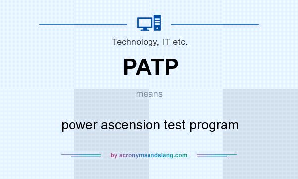 What does PATP mean? It stands for power ascension test program