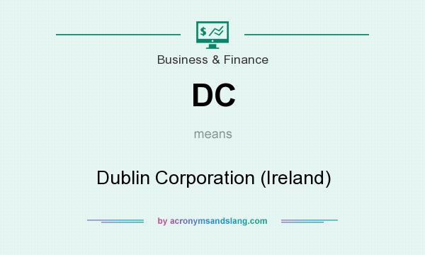 What does DC mean? It stands for Dublin Corporation (Ireland)