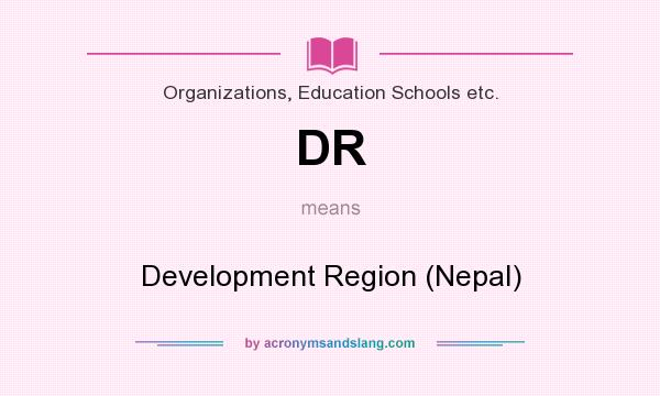 What does DR mean? It stands for Development Region (Nepal)