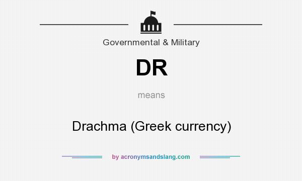 What does DR mean? It stands for Drachma (Greek currency)