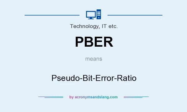 What does PBER mean? It stands for Pseudo-Bit-Error-Ratio