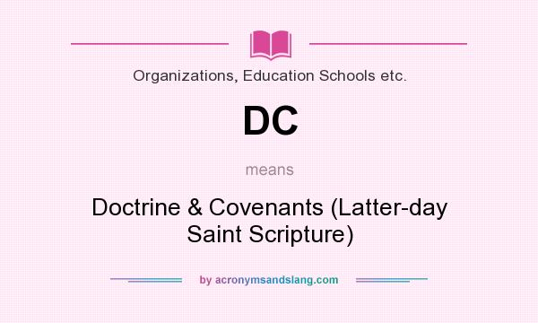What does DC mean? It stands for Doctrine & Covenants (Latter-day Saint Scripture)