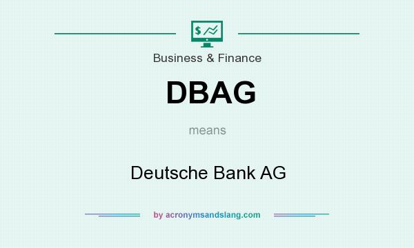 What does DBAG mean? It stands for Deutsche Bank AG