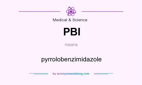 What does PBI mean? It stands for pyrrolobenzimidazole