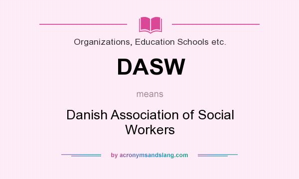 What does DASW mean? It stands for Danish Association of Social Workers
