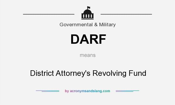 What does DARF mean? It stands for District Attorney`s Revolving Fund