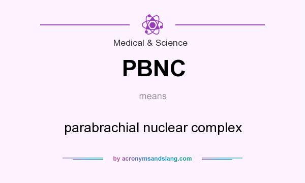 What does PBNC mean? It stands for parabrachial nuclear complex