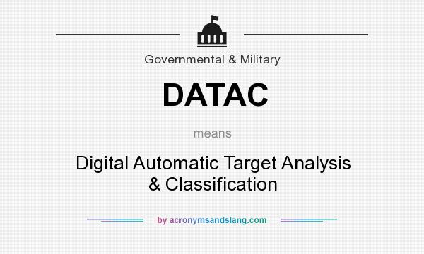 What does DATAC mean? It stands for Digital Automatic Target Analysis & Classification