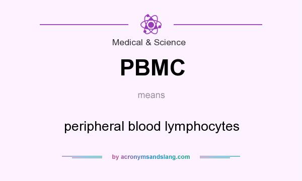 What does PBMC mean? It stands for peripheral blood lymphocytes