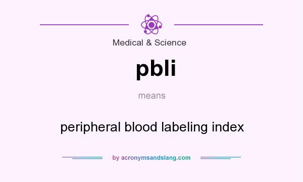 What does pbli mean? It stands for peripheral blood labeling index