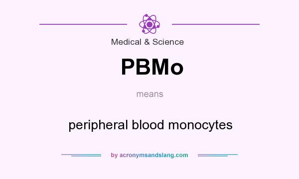 What does PBMo mean? It stands for peripheral blood monocytes