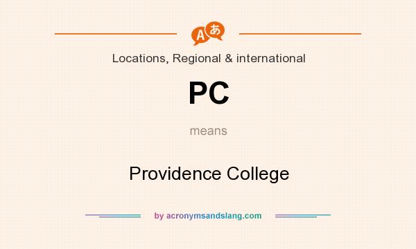 What does PC mean? It stands for Providence College