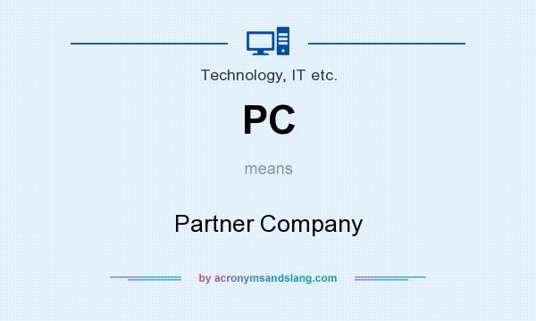 What does PC mean? It stands for Partner Company