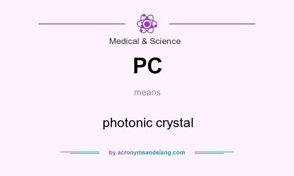 What does PC mean? It stands for photonic crystal
