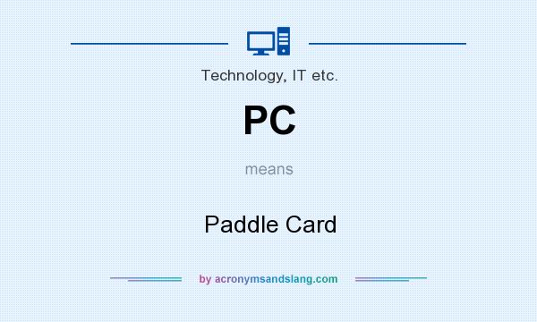 What does PC mean? It stands for Paddle Card