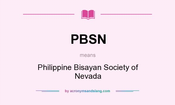 What does PBSN mean? It stands for Philippine Bisayan Society of Nevada