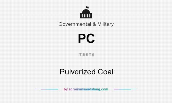 What does PC mean? It stands for Pulverized Coal