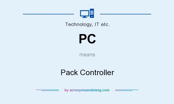 What does PC mean? It stands for Pack Controller