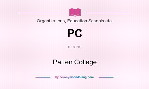 What does PC mean? It stands for Patten College