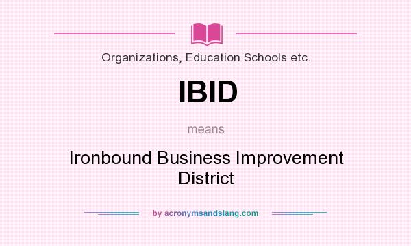 What does IBID mean? It stands for Ironbound Business Improvement District