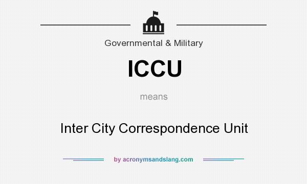 What does ICCU mean? It stands for Inter City Correspondence Unit