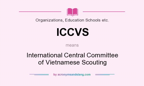What does ICCVS mean? It stands for International Central Committee of Vietnamese Scouting