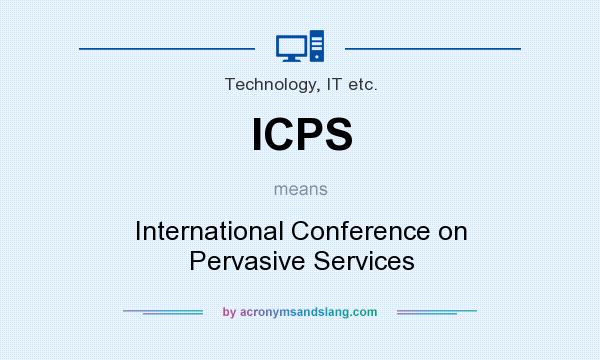 What does ICPS mean? It stands for International Conference on Pervasive Services