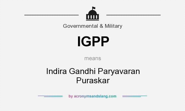What does IGPP mean? It stands for Indira Gandhi Paryavaran Puraskar