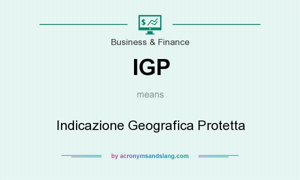 What does IGP mean? It stands for Indicazione Geografica Protetta