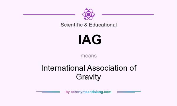 What does IAG mean? It stands for International Association of Gravity
