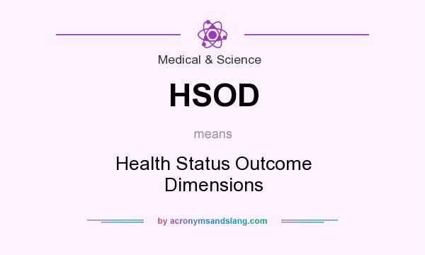 What does HSOD mean? It stands for Health Status Outcome Dimensions