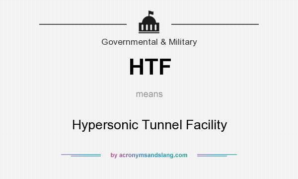 What does HTF mean? It stands for Hypersonic Tunnel Facility