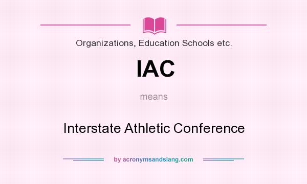 What does IAC mean? It stands for Interstate Athletic Conference