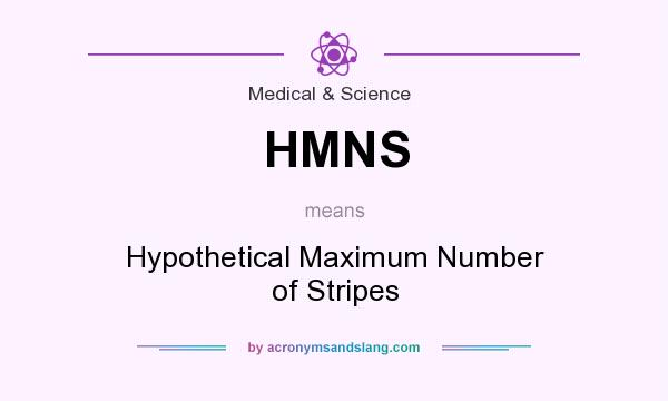 What does HMNS mean? It stands for Hypothetical Maximum Number of Stripes
