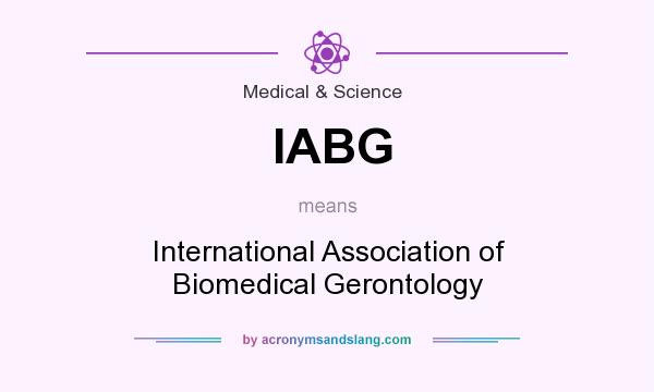 What does IABG mean? It stands for International Association of Biomedical Gerontology